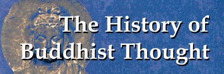 The History of Buddhist Thought