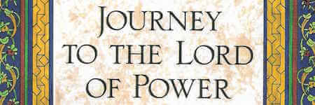 Journey to the Lord of Power
