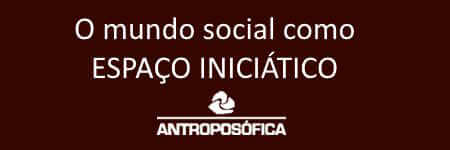 O mundo social como espaço iniciático