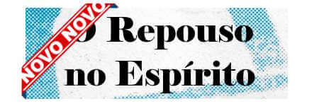 O repouso no Espírito